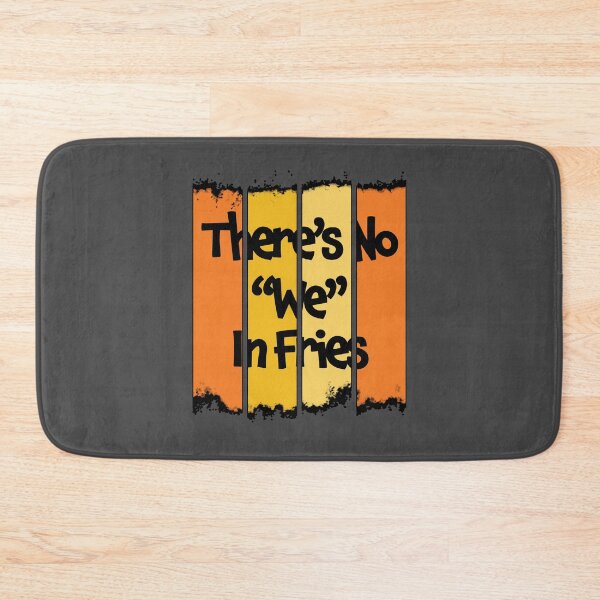Item preview, There's No We In Fries - Funny Quote Gift For The Frie Lover - Retro Color Design & Black Lettering designed and sold by Richard529.