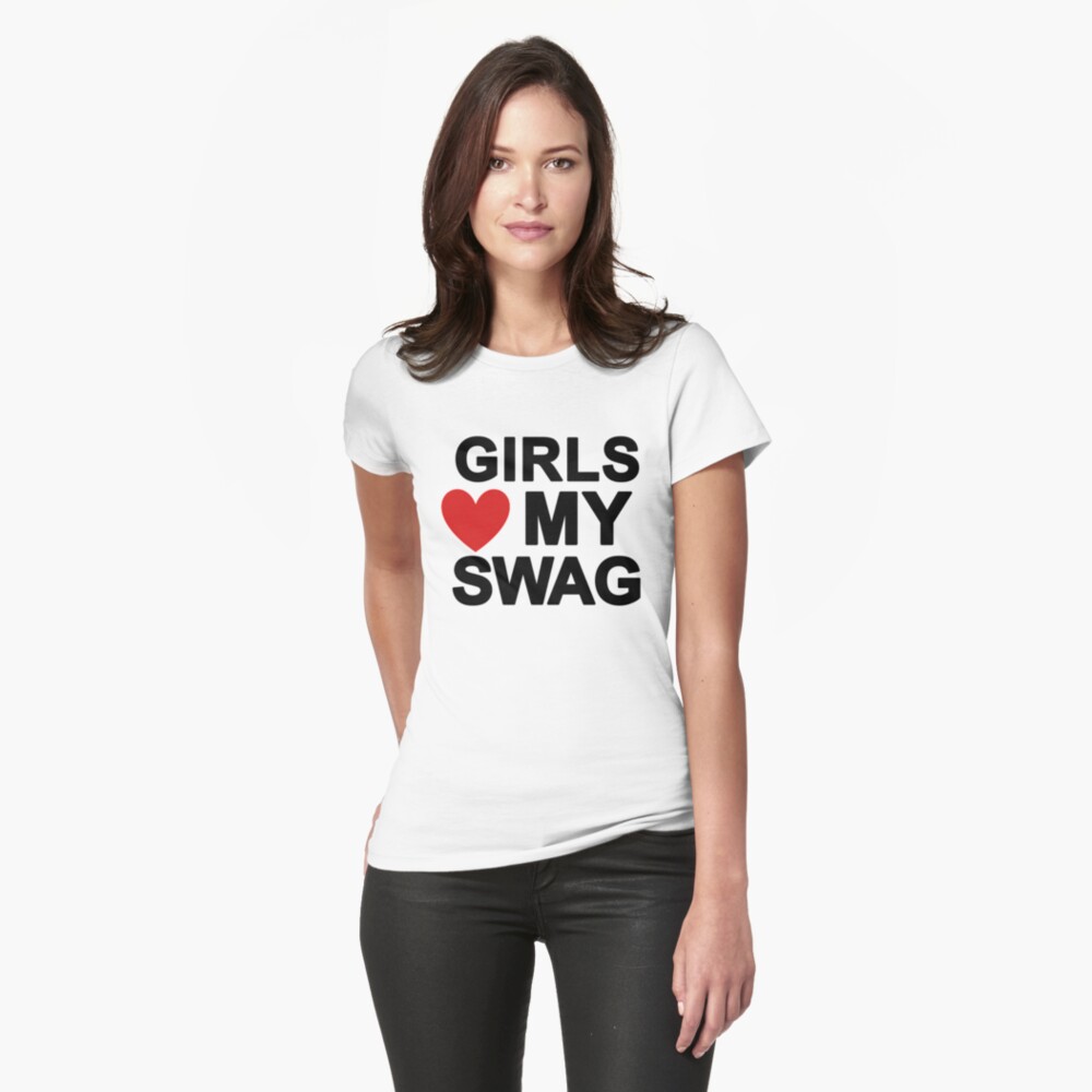 girls love my swag Essential T-Shirt for Sale by UoxoU