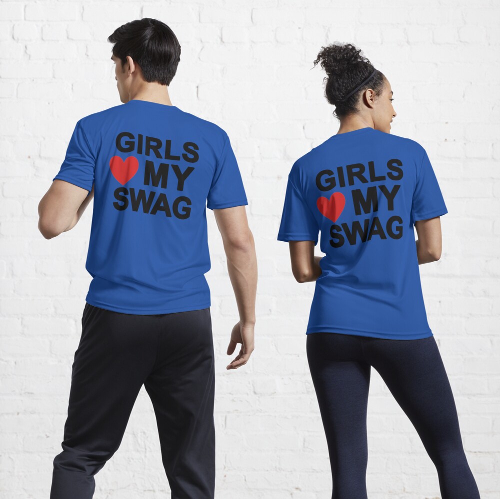 girls love my swag Essential T-Shirt for Sale by UoxoU