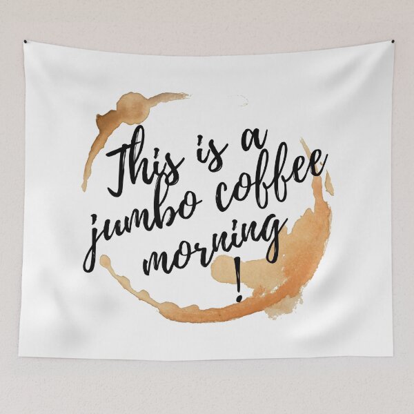 Item preview, this is a jumbo coffee morning stain designed and sold by NelBo.