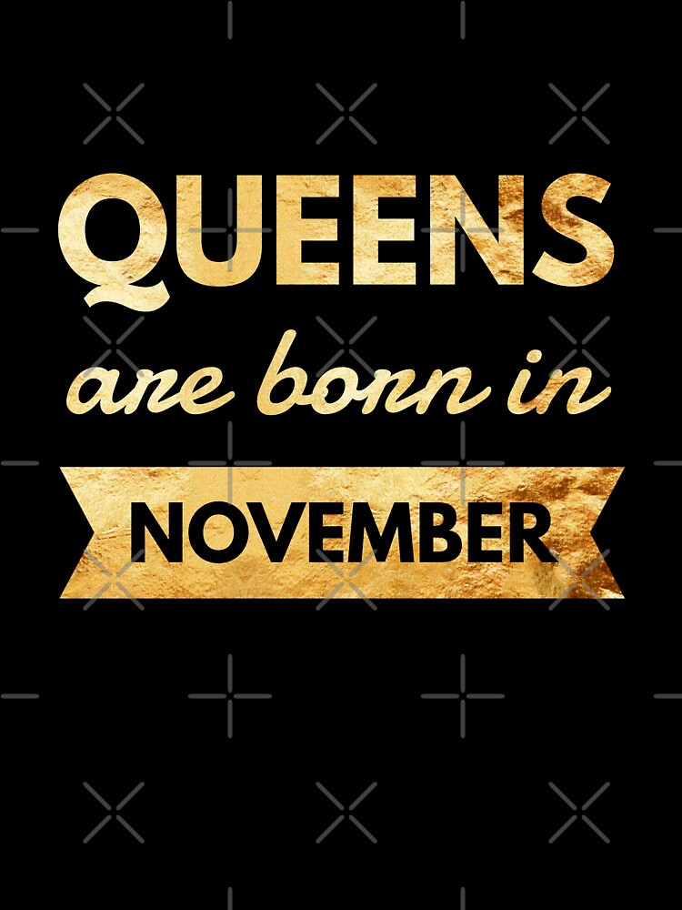 Queens are born in November birthdays shirts design ideas scorpio