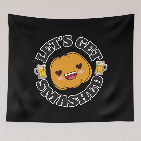 Item preview, Beer Let's Get Smashed - Pumpkin designed and sold by Marstore.