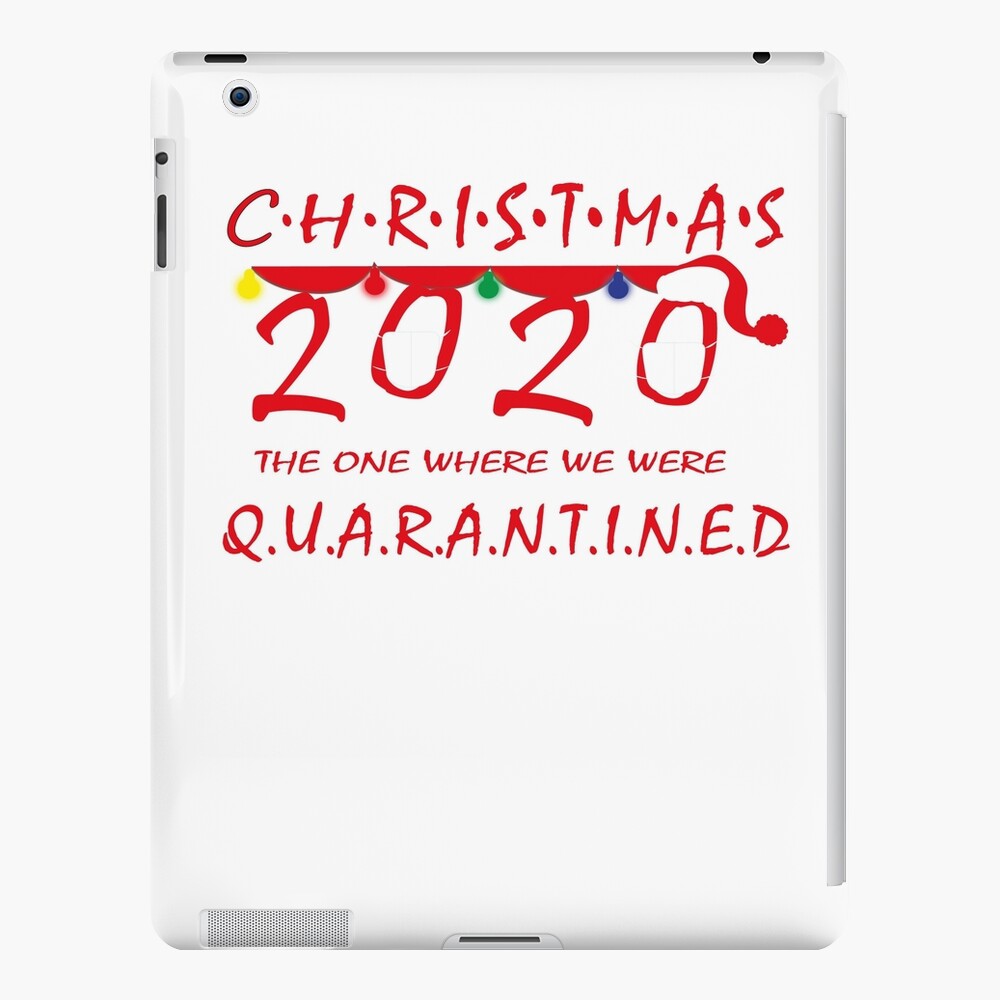 Download Christmas 2020 Quarantined Svg Christmas Svg Christmas Family Shirt Social Distancing Shirt Funny Christmas Shirt Christmas Gift 2020 Holiday Gift Ipad Case Skin By Onlyprint20 Redbubble