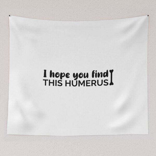 Item preview, I Hope You Find This Humerus designed and sold by T-shirt For You.
