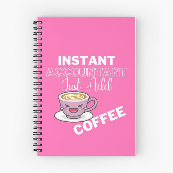 Item preview, Instant Accountant Just Add Coffee On Pink | Instant People designed and sold by SerendipityNow.
