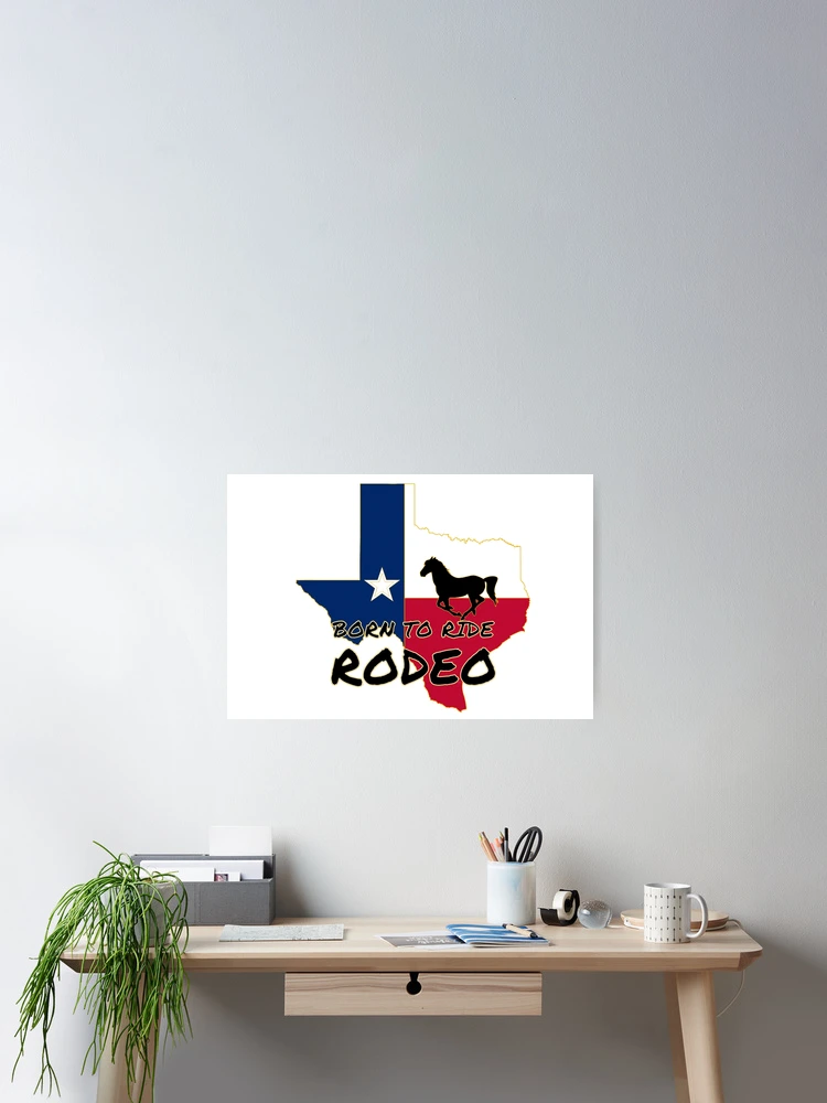 Thumbnail 2 of 3, Poster, Texas Born to Ride Rodeo designed and sold by WLHmedia.com .