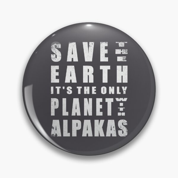 Item preview, Save the earth its the only planet with Alpakas climate change gift designed and sold by CareShare Design.