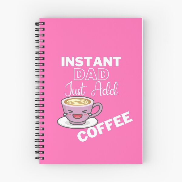 Item preview, Instant Dad Just Add Coffee On Pink | Instant People designed and sold by SerendipityNow.