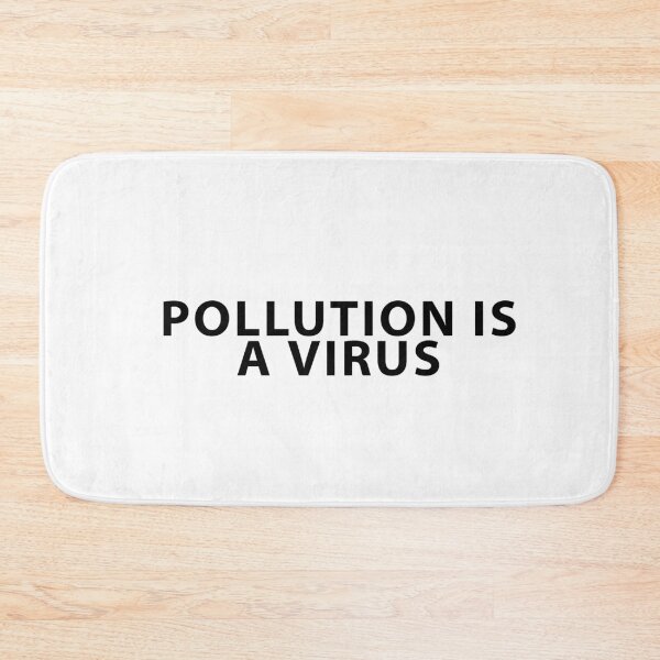 Item preview, Pollution is a Virus Simple designed and sold by Shujii.