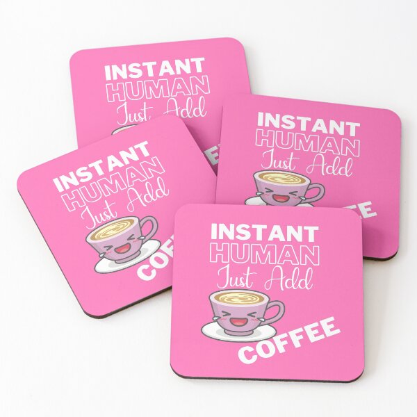 Item preview, Instant Human Just Add Coffee On Pink | Instant People designed and sold by SerendipityNow.