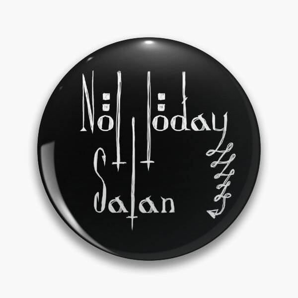 Item preview, Not Today Satan designed and sold by TheDarkArtofDKP.