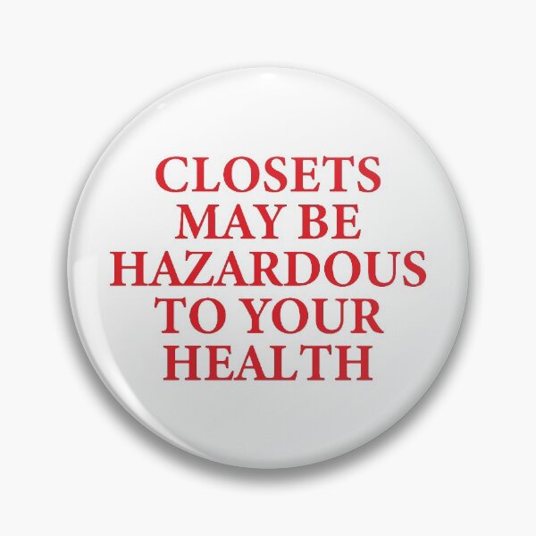 Item preview, Closets may be hazardous to your health! designed and sold by wlwirl.