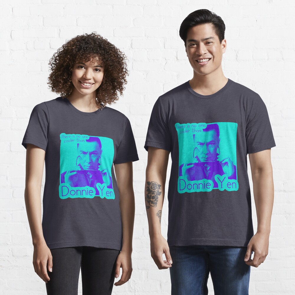 There’s no one cooler than Donnie Yen Essential T-Shirt
