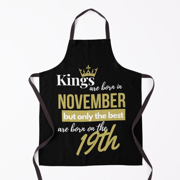 Item preview, Kings are born in November but only the best are born on November 19th designed and sold by S4PPHIRE-DES1GN.