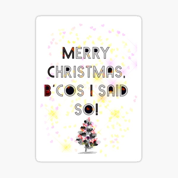 Merry Christmas for them ultra cheeky! Sticker