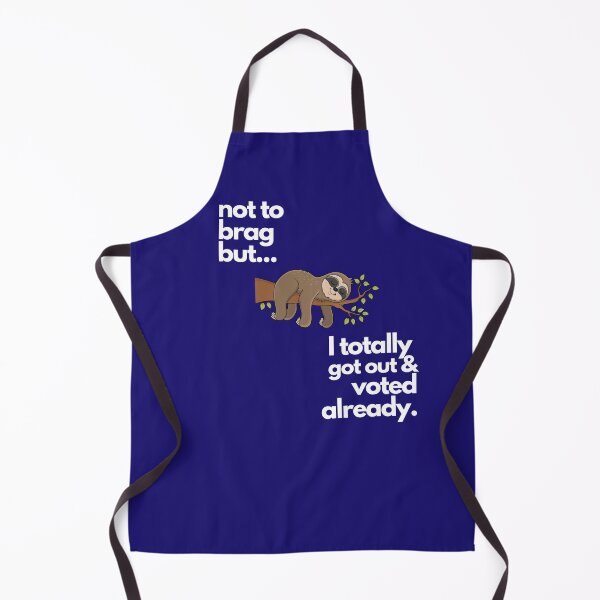 Item preview, not to brag but i totally got out and, voted already, usa election designed and sold by Hey-Nice-Shirt.