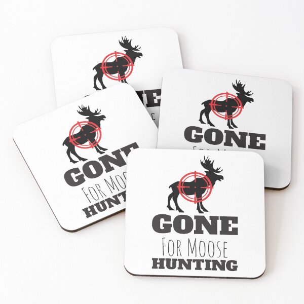 Item preview, Gone For Moose Hunting designed and sold by 4AllTimes.