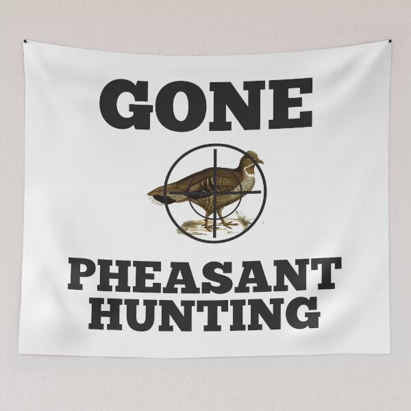 Item preview, Gone Pheasant Hunting designed and sold by 4AllTimes.