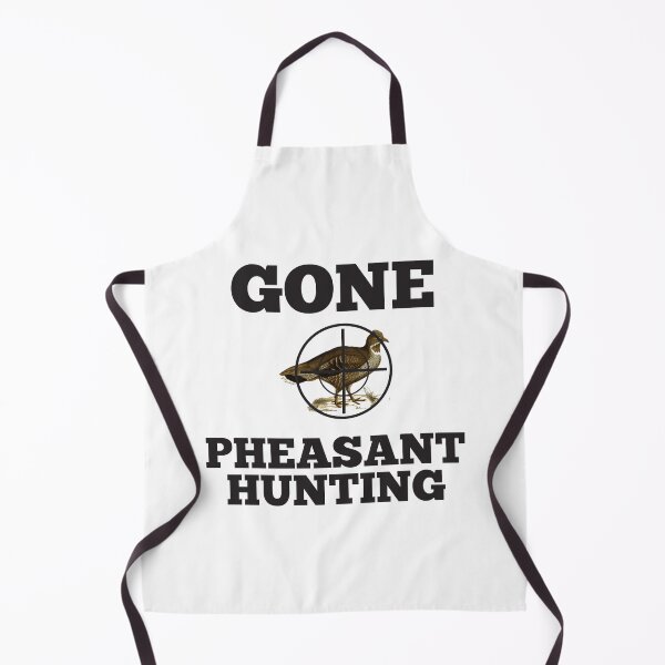 Gone Pheasant Hunting Apron