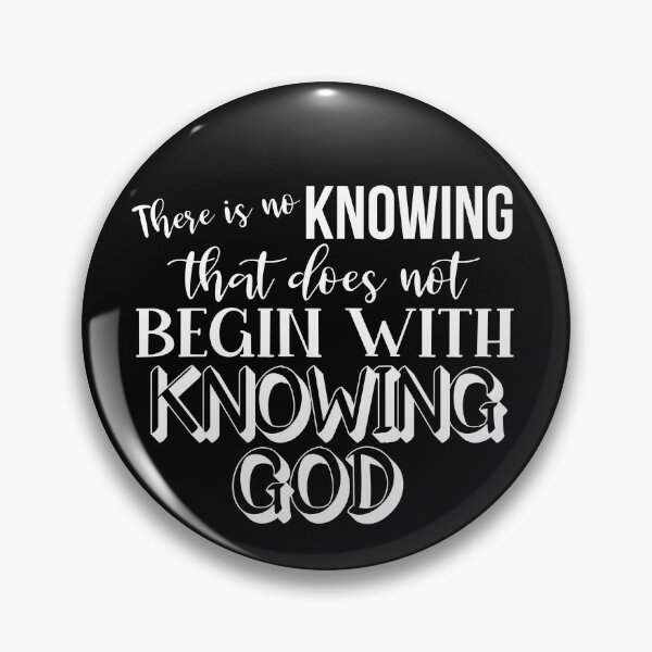 Item preview, Knowing God - John Calvin Quote designed and sold by StillInBeta.