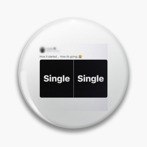 Artikelvorschau, Wie es begann/Wie es läuft Lustiges Twitter-Meme für Singles entworfen und verkauft von DerogatoryMerch.