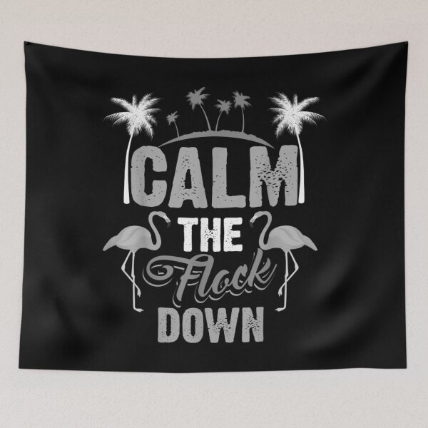 Item preview, Calm The Flock Down _ Cool Pink Flamingo Funny Women designed and sold by KhanWill.