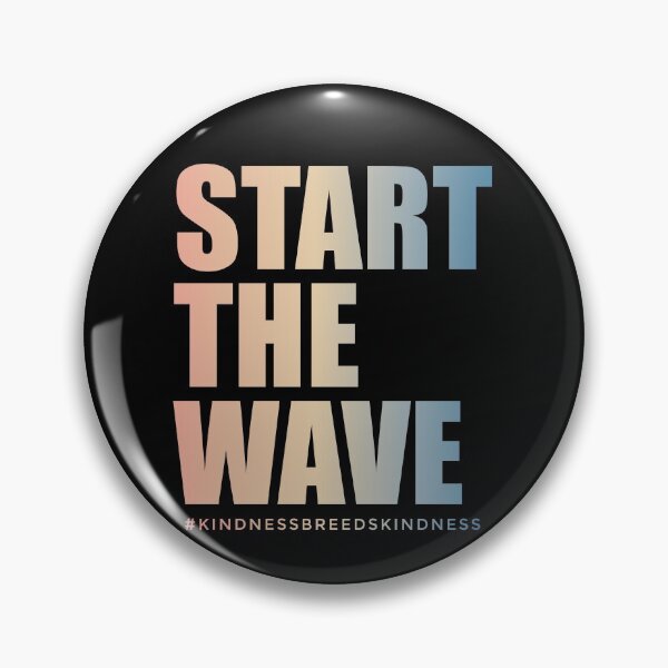 Item preview, Start The Wave | Kindness Breeds Kindness | Gradient | Aesthetic designed and sold by Minimalwiz.