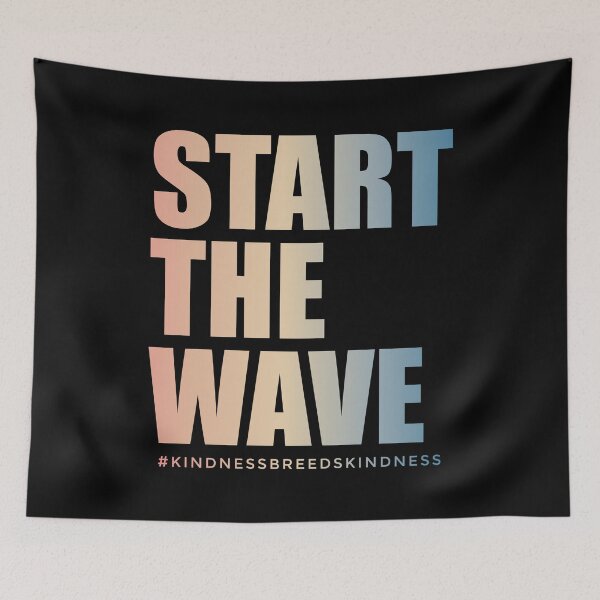 Item preview, Start The Wave | Kindness Breeds Kindness | Gradient | Aesthetic designed and sold by Minimalwiz.