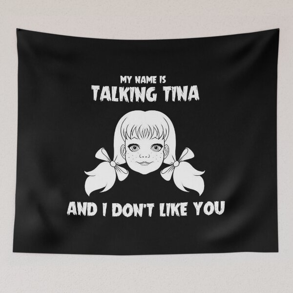 Item preview, My name is Talking Tina and I Dont Like You designed and sold by MicentMurillo.