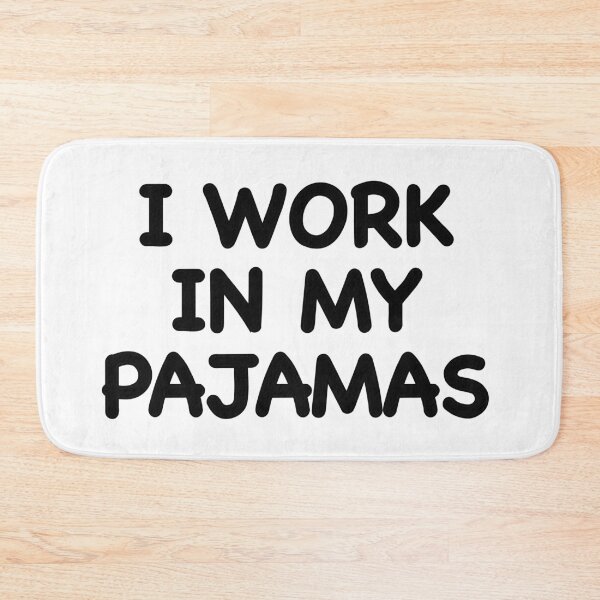 Item preview, I work in my pajamas designed and sold by popculturechick.