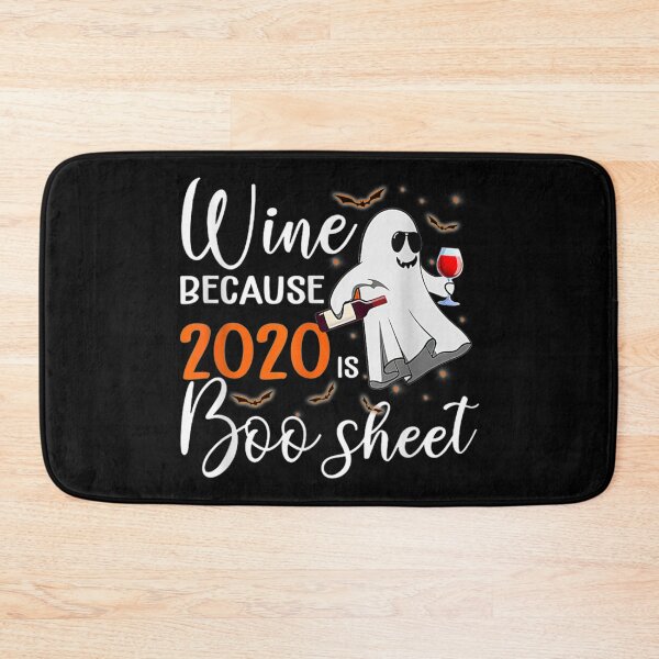 Item preview, I Drink Wine Because 2020 Is Boo Sheet Funny Halloween  designed and sold by FlynnGallegos.