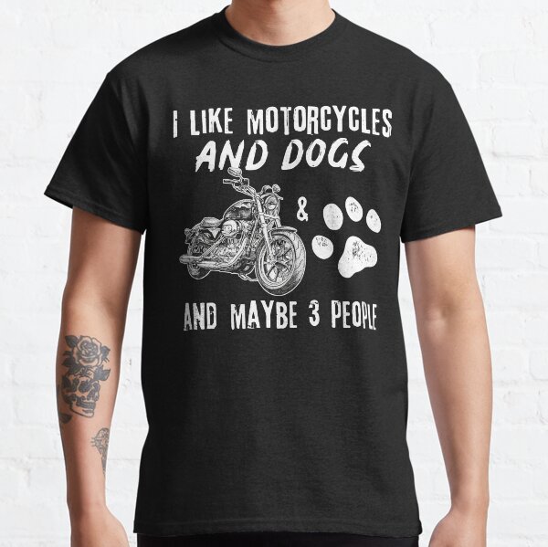 J'aime-les-motos-et-les-chiens-et-peut-etre-3-personnes T-shirt classique