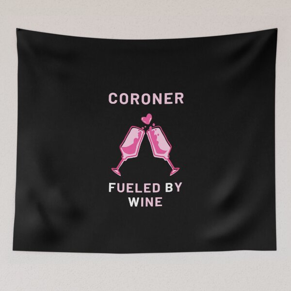Item preview, Coroner fueled by wine designed and sold by SnowballStep.
