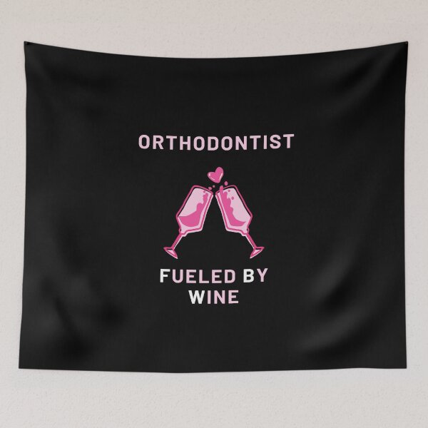 Item preview, orthodontist fueled by wine designed and sold by SnowballStep.