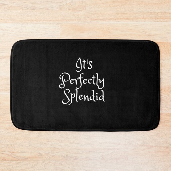 Item preview, It's Perfectly Splendid designed and sold by SnowballStep.