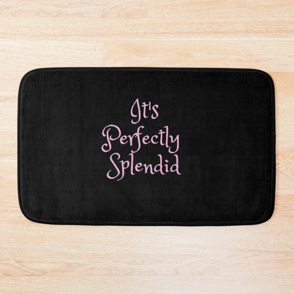 Item preview, It's Perfectly Splendid designed and sold by SnowballStep.