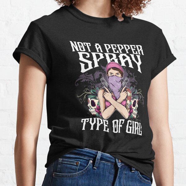 Not a Pepper Spray Kind of Girl product Gun Owner Gift Women print Classic T-Shirt