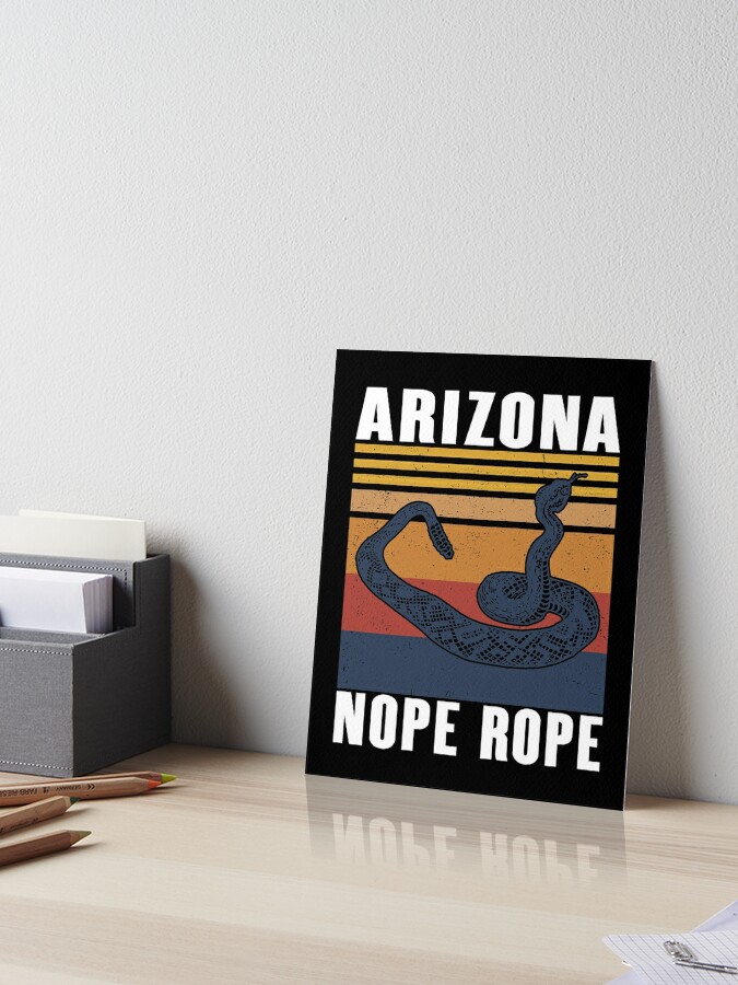 Arizona Nope Rope - Rattlesnake - Reptile - Herpetologist Funny