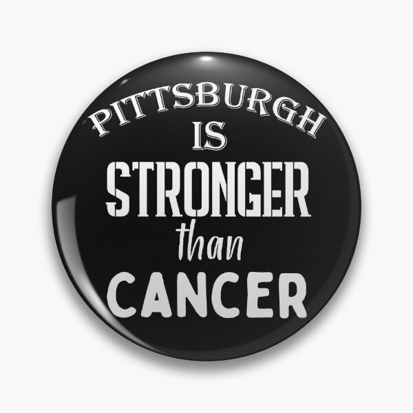 Item preview, Pittsburgh is stronger than cancer designed and sold by Gloria312.