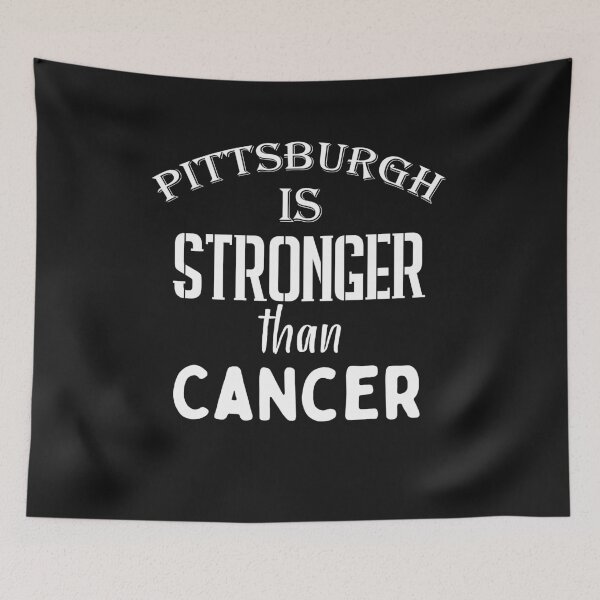 Item preview, Pittsburgh is stronger than cancer designed and sold by Gloria312.