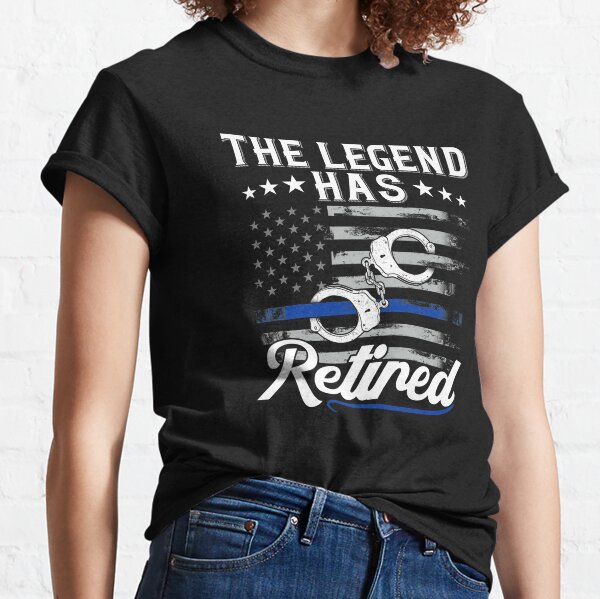 The Legend Has Retired product Police Officer Retirement Gift design Classic T-Shirt