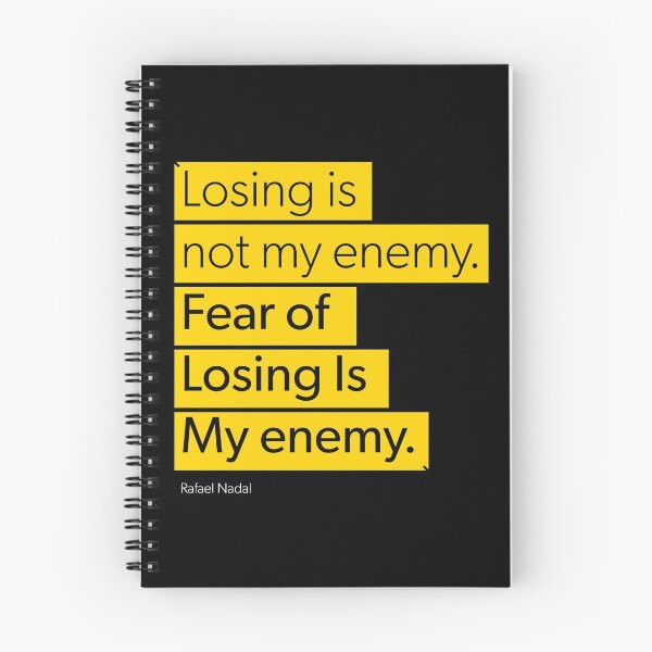 Item preview, Losing is not my enemy, fear of losing is my enemy - Rafael Nadal designed and sold by designdroplet.