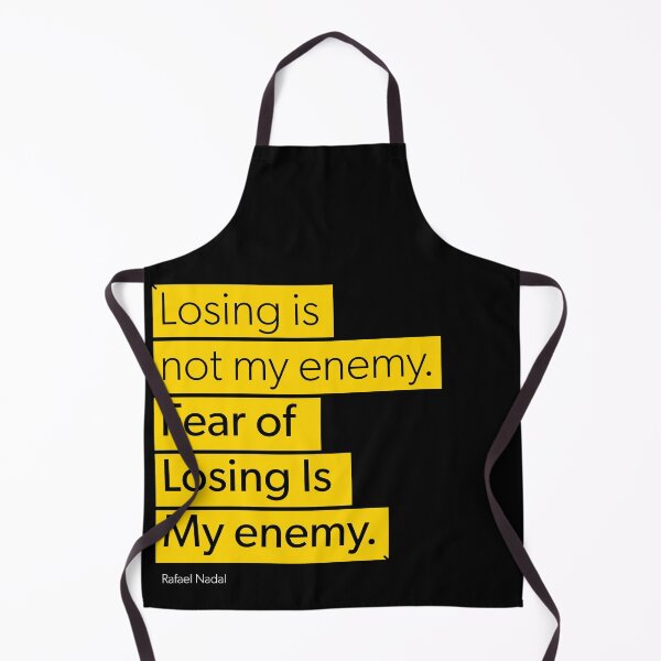 Item preview, Losing is not my enemy, fear of losing is my enemy - Rafael Nadal designed and sold by designdroplet.