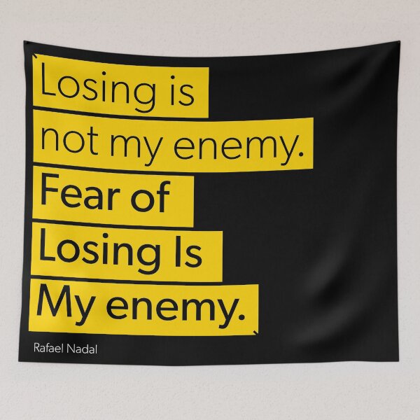 Item preview, Losing is not my enemy, fear of losing is my enemy - Rafael Nadal designed and sold by designdroplet.