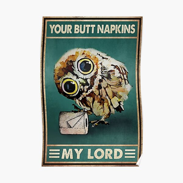 Your Butt Napkins My Lord Owls And Paper Toilet Vintage Poster