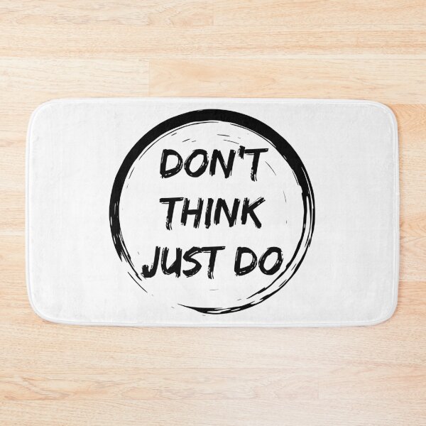Item preview, Don't Think, Just Do  designed and sold by Intuitive Engines Apparel Co..