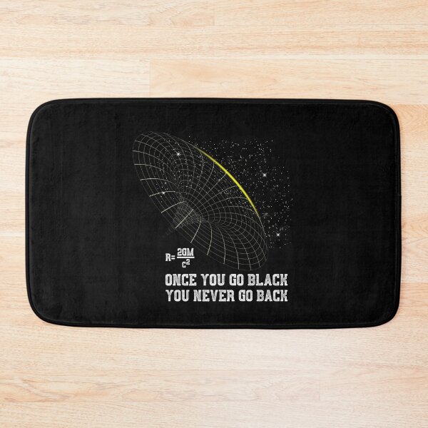 Item preview, Once You Go Black You Never Go Back Blackhole Physics designed and sold by bestshirtdesign.
