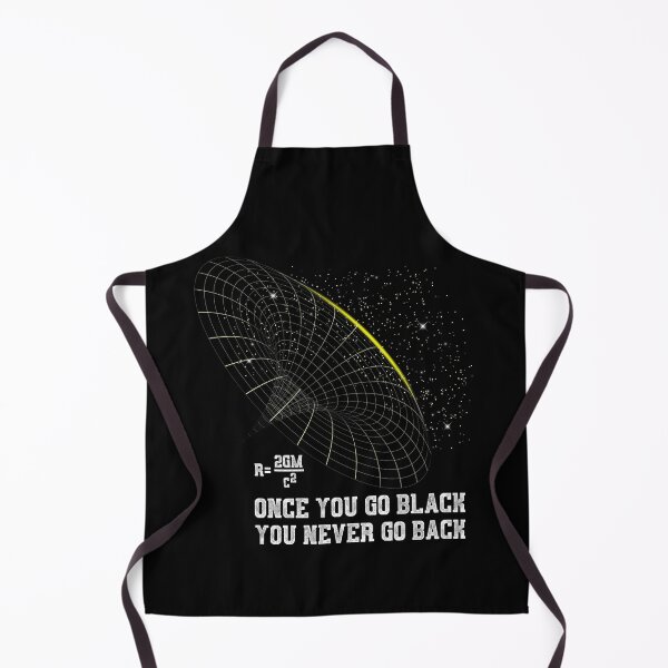 Item preview, Once You Go Black You Never Go Back Blackhole Physics designed and sold by bestshirtdesign.