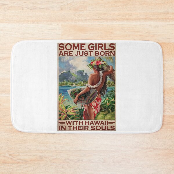 Item preview, Some Girls Are Just Born With Hawaii In Their Souls  designed and sold by HappyGrandmaUB.