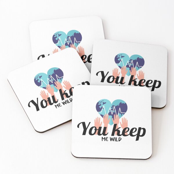 Item preview, You keep me wild designed and sold by Farmsuk.